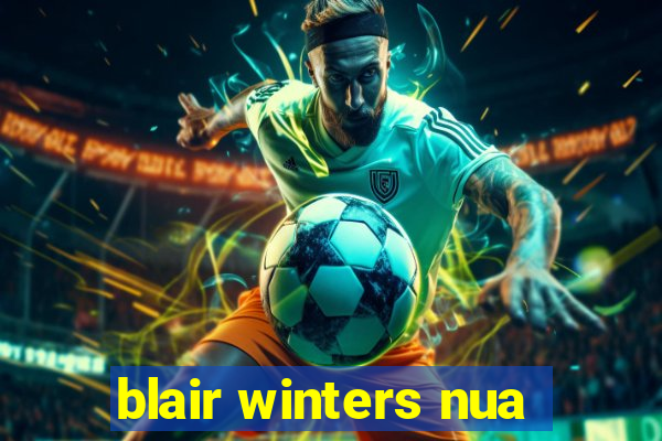 blair winters nua